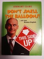 Don't smell the balloons! ...och mer Broken English