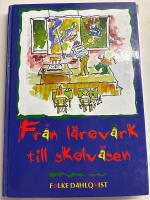 Fr&aring;n l&auml;rov&auml;rk till skolv&auml;sen