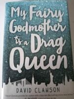 My fairy Godmother is a Drag queen.