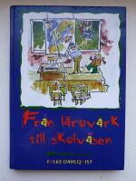 Fr&aring;n l&auml;rov&auml;rk till skolv&auml;sen