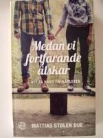 Medan vi fortfarande &auml;lskar