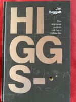 Higgspartikeln : den avg&ouml;rande partikeln och hur vi hittade den