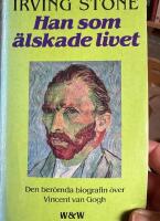 Han som &auml;lskade livet : [den ber&ouml;mda biografin &ouml;ver Vincent van Gogh]