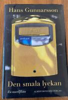 Den smala lyckan - en novellfl&auml;ta