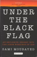 Under the Black Flag: At the Frontier of the New Jihad