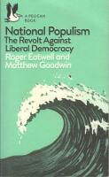 National Populism : The Revolt Against Liberal Democracy