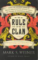 The Rule of the Clan : What an Ancient Form of Social Organization Reveals About the Future of Individual Freedom