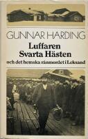 Luffaren Svarta Hästen och det hemska rånmordet i Leksand