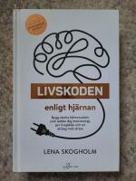 Livskoden enligt hj&auml;rnan : bygg starka hj&auml;rnmuskler som laddar dig med energi, ger livsgl&auml;dje och en airbag mot stress