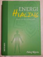 Energihealing : &ouml;ppna upp din l&auml;kande kraft