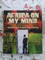 Africa on my mind : smaker, recept och intryck fr&aring;n hela kontinenten.