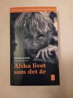 &Auml;lska livet som det &auml;r : fyra fr&aring;gor som kan f&ouml;r&auml;ndra ditt liv