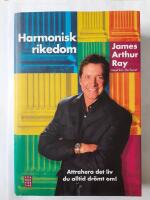Harmonisk rikedom : attrahera det liv du alltid dr&ouml;mt om