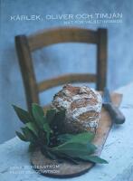 K&auml;rlek, oliver och timjan : mat f&ouml;r v&auml;lbefinnande