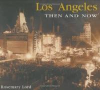 Los Angeles - then and now