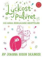 Lyckostpulvret och andra sedel&auml;rande ber&auml;ttelser