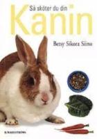 S&aring; sk&ouml;ter du din kanin