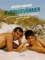 Sverigev&auml;nner : historien om hur pappa och jag f&ouml;rs&ouml;kte bli svenskast p&aring; Tj&ouml;rn