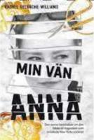 Min v&auml;n Anna : den sanna historien om den falska arvtagerskan som svindlade New Yorks societet