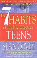 The 7 habits of highly effective teens - the ultimate teenage success guide