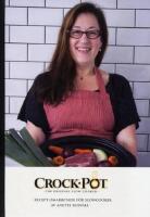 Crock-pot, the original slow cooker : recept omarbetade för slow cooker