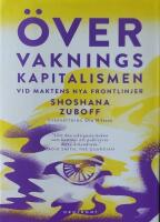 &Ouml;vervakningskapitalismen : vid maktens nya frontlinjer