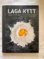 Laga nytt : pasta, pizza, paj & pirog utan gluten