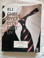 Bli chef &ouml;ver ditt eget liv : 52 lysande id&eacute;er om hur du lever som du vill