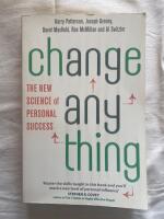 Change Anything - the new science of personal success