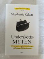 Underskottsmyten : modern penningteori och konsten att bygga en b&auml;ttre ekonomi