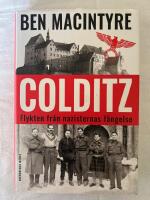Colditz : flykten fr&aring;n nazisternas f&auml;ngelse
