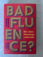 Badfluence : makt, miljoner och halvsanningar i sociala medier