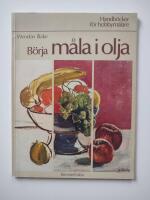 B&ouml;rja m&aring;la i olja