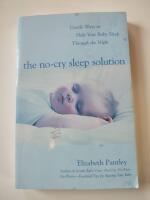 The no-cry sleep solution : gentle ways to help your baby sleep through the night