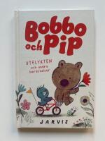 Bobbo och Pip: Utflykten och andra ber&auml;ttelser