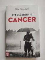 Att st&aring; bredvid cancer