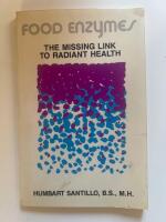Food Enzymes: The missing link to radiant health