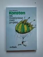 Konsten att misslyckas med projekt