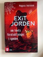Exit Jorden : om livets f&ouml;ruts&auml;ttningar i rymden
