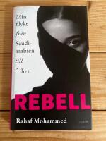 Rebell : min flykt fr&aring;n Saudiarabien till frihet