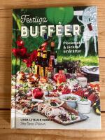 Festliga buff&eacute;er : plockmat & l&auml;ckra sm&aring;r&auml;tter