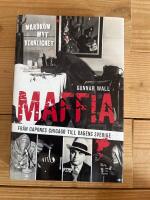 Maffia : fr&aring;n Capones Chicago till dagens Sverige