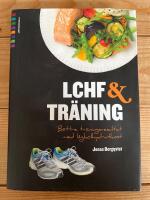 LCHF & tr&auml;ning : b&auml;ttre tr&auml;ningsresultat med l&aring;gkolhydratkost