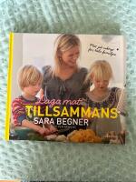 Laga mat tillsammans : riktig mat f&ouml;r hela familjen