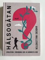H&auml;lsog&aring;tan : evolution, forskning och 48 konkreta r&aring;d