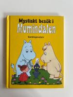 Mystiskt bes&ouml;k i mumindalen : [samlingsvolym]