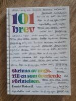 101 brev : skrivna av unga. Till en som &ouml;verlevde F&ouml;rintelsen