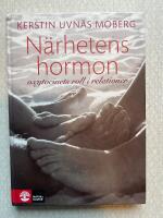 N&auml;rhetens hormon : oxytocinets roll i relationer