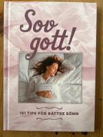 Sov gott! : 101 tips för bättre sömn