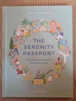 The Serenity Passport: A world tour of peaceful living 30 words